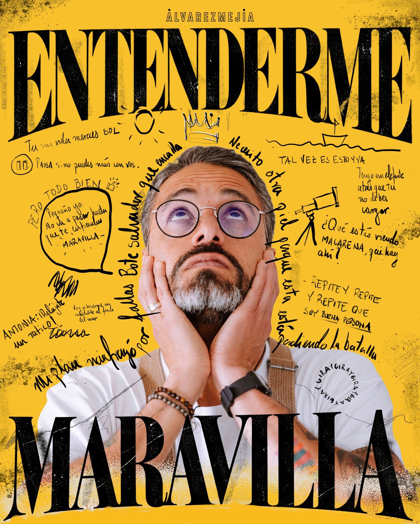 Daniel Álvarez Mejía mirando hacia arriba, rodeado de frases escritas a mano, bajo el título Entenderme Maravilla